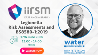 CIBSE Legionella Risk Assessments and BS8580-1:2019